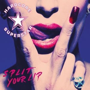 hardcore_superstar - split_your_lip